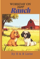 Workday on H and P Ranch B0FVXQ5Q6X Book Cover