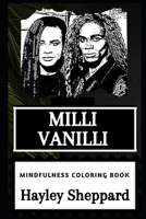 Milli Vanilli Mindfulness Coloring Book (Milli Vanilli Mindfulness Coloring Books) 1676816437 Book Cover