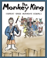 The Monkey King: Great Sage Heaven's Equal 1733865527 Book Cover
