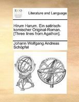 Hirum Harum: Ein Satirisch-Komischer Original-Roman. - Primary Source Edition 0274648547 Book Cover