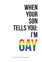 When Your Son Tells You: I'm Gay B0CKWL8TFW Book Cover