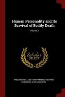 Human Personality and Its Survival of Bodily Death, Part 2 1290728879 Book Cover