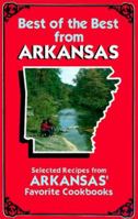 Best of the Best from Arkansas: Selected Recipes from Arkansas' Favorite Cookbooks 0937552437 Book Cover