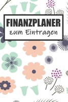 Finanzplaner Zum Eintragen: Haushaltsbuch | Kassenbuch A5 für Einnahmen & Ausgaben| Finanzplaner (German Edition) 1689343869 Book Cover