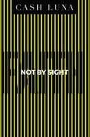Not By Sight: Only Faith Opens Your Eyes 1400208300 Book Cover