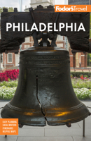 Fodor's Philadelphia : With Valley Forge, Bucks County, the Brandywine Valley & Lancaster County 0679003991 Book Cover