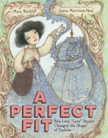 A Perfect Fit: How Lena “Lane” Bryant Changed the Shape of Fashion 035812543X Book Cover