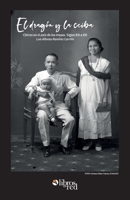 El dragon y la ceiba. Chinos en el pais de los mayas. Siglos XIX a XX 162915489X Book Cover
