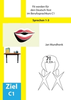 Fit werden für den Deutsch-Test für Berufssprachkurse C1: Sprechen 1-3 3758305020 Book Cover