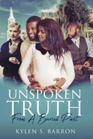 Unspoken Truth: From a Buried Past 1098385233 Book Cover