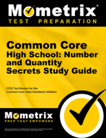 Common Core High School: Number and Quantity Secrets, Study Guide: CCSS Test Review for the Common Core State Standards Initiative 1627330410 Book Cover
