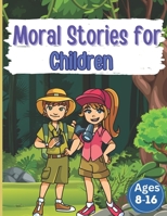 Moral Stories For Children: Ages 8-16 B0C9S88L52 Book Cover