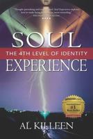 Soul Experience: The 4th Level of Identity 1947547011 Book Cover
