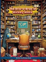 The Bric-a-Brac of Mickey Mack B0GXC3BKCY Book Cover