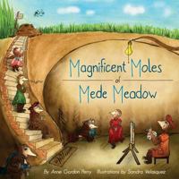 Magnificent Moles of Mede Meadow 0998425605 Book Cover