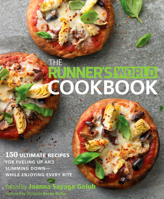 The Runner's World Cookbook: 150 Ultimate Recipes for Fueling Up and Slimming Down--While Enjoying Every Bite 1623361680 Book Cover