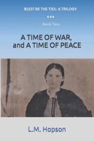 A Time of War, and A time of Peace B08NF32BP7 Book Cover