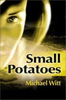 Small Potatoes 0595184774 Book Cover