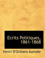 Ecrits Politiques, 1861-1868 0353920029 Book Cover