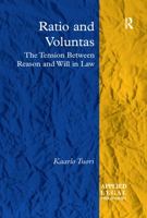 Ratio and Voluntas: The Tension Between Reason and Will in Law 1138249882 Book Cover