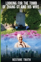 LOOKING FOR THE TOMB  OF ZHANG GT AND HIS WIFE 1966948182 Book Cover