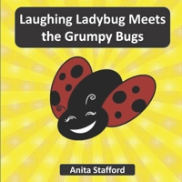 Laughing Ladybug Meets the Grumpy Bugs B09WCBT19D Book Cover