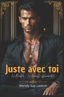 Juste avec toi: Dark romance- La Bratva - La famille Slanovitch 2493246179 Book Cover