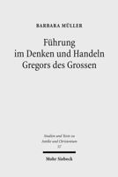 Fuhrung Im Denken Und Handeln Gregors Des Grossen 3161495349 Book Cover
