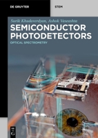 Semiconductor Photodetectors: Optical Spectrometry 3111427870 Book Cover
