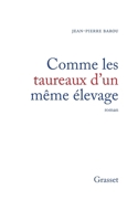 Comme les taureaux d'un meme elevage: Roman 2246353610 Book Cover