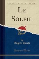 Le Soleil, Vol. 2 (Classic Reprint) 1144532728 Book Cover