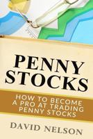 Penny Stocks: How to Become a Pro at Trading Penny Stocks 1951339789 Book Cover