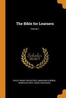 The Bible for Learners, Volume 1 - Primary Source Edition 1017892415 Book Cover
