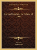 Oeuvres Completes De Voltaire V6 (1869) 1160752001 Book Cover