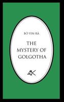 The Mystery of Golgotha 0915034182 Book Cover