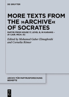 More Texts from the &rsaquo;Archive&lsaquo; of Socrates : Papyri from House 17, Level B, in Karanis - P. Cair. Mich. III 3110714280 Book Cover