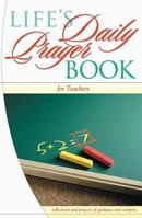 Life's Daily Prayer Book: Teachers 1404185151 Book Cover