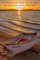 Psalm 62:1 Scripture Journal: 120 page, 6" x 9", ruled, verse footers, no content, original, copyrighted photo by author on cover, paperback prayer journal 1675192839 Book Cover