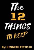 The 12 Things to Keep 1543277047 Book Cover