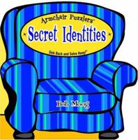 Secret Identities: Sink Back And Solve Away! (Armchair Puzzlers) 157528958X Book Cover
