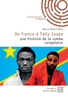 De Franco à Fally Ipupa: une histoire de la rumba congolaise (French Edition) 2342392613 Book Cover