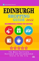 Edinburgh Shopping Guide 2022: Best Rated Stores in Edinburgh, Scotland - Stores Recommended for Visitors, (Shopping Guide 2022) B094TCDNWV Book Cover