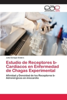 Estudio de Receptores b-Cardíacos en Enfermedad de Chagas Experimental 3659058831 Book Cover