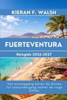 Fuerteventura Reisgids 2026-2027 (Dutch Edition) B0GS6R85PB Book Cover