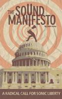 The S.O.U.N.D. Manifesto: A Radical Call for Sonic Liberty 1098764846 Book Cover