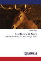 Taxidermy as Craft 3845436530 Book Cover