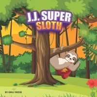 J.J. Super Sloth B0F8HYWFBR Book Cover