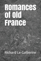 Romances of Old France 1162745886 Book Cover