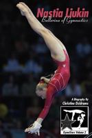 Nastia Liukin: Ballerina of Gymnastics 1938438000 Book Cover