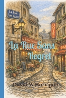 La Rue Sans Regret B0HCYT71Z1 Book Cover